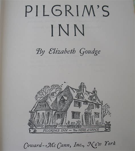 Pilgrims inn - Elizabeth Goudge PILGRIM'S INN 1948 Coward-McCann Early Book Club Edition [Hardcover] unknown. unknown. Hardcover. 2 offers from $42.56. Next page. Product details. ASIN ‏ : ‎ B001WAFF7U; Publisher ...